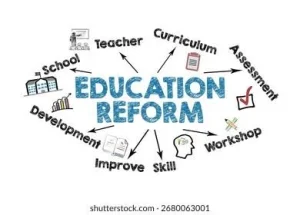 Reforming the education system is the need of the hour